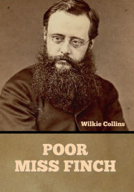 Title: Poor Miss Finch, Author: Wilkie Collins