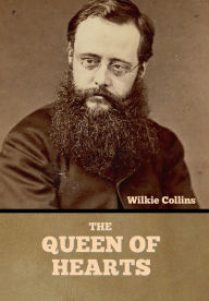 Title: The Queen of Hearts, Author: Wilkie Collins