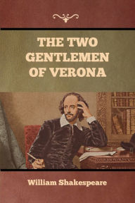 Title: The Two Gentlemen of Verona, Author: William Shakespeare