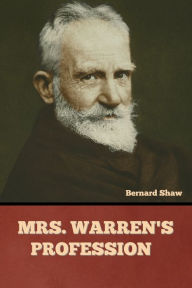 Title: Mrs. Warren's Profession, Author: Bernard Shaw