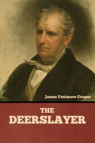 Title: The Deerslayer, Author: James Fenimore Cooper