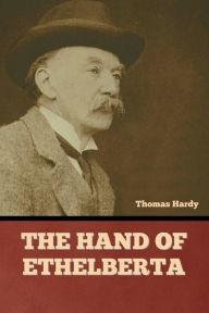 Title: The Hand of Ethelberta, Author: Thomas Hardy