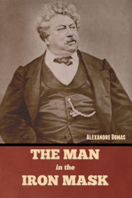 Title: The Man in the Iron Mask, Author: Alexandre Dumas