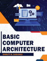 Title: Basic Computer Architecture, Author: Smruti R. Sarangi