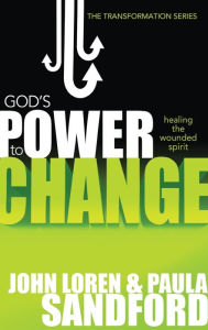 Title: God's Power to Change: Healing the Wounded Spirit, Author: John Loren Sandford