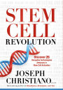 Stem Cell Revolution: Discover 26 Disruptive Technological Advances to Stem Cell Activation