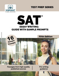 Title: SAT Essay Writing: Guide with Sample Prompts, Author: Vibrant Publishers