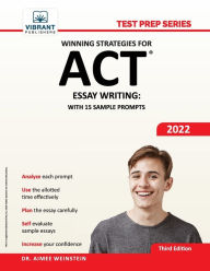 Title: Winning Strategies For ACT Essay Writing: With 15 Sample Prompts, Author: Vibrant Publishers