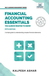 Title: Financial Accounting Essentials You Always Wanted to Know, Author: Kalpesh Ashar