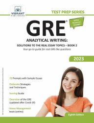 Title: GRE Analytical Writing: Solutions to the Real Essay Topics - Book 2, Author: Vibrant Publishers
