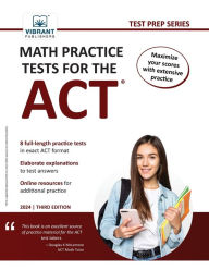 Title: Math Practice Tests for the ACT, Author: Vibrant Publishers