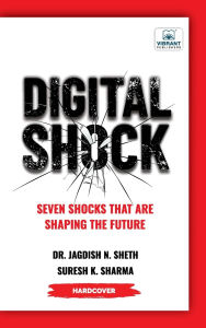 Title: Digital Shock: Seven Shocks that are Shaping the Future, Author: Sheth