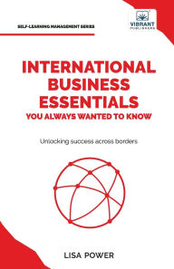 Title: International Business Essentials You Always Wanted to Know, Author: Lisa Power