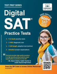 Title: Digital SAT Practice Tests: 900+ SAT Practice Questions, Author: Vibrant Publishers