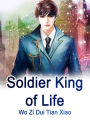 Soldier King of Life: Volume 29