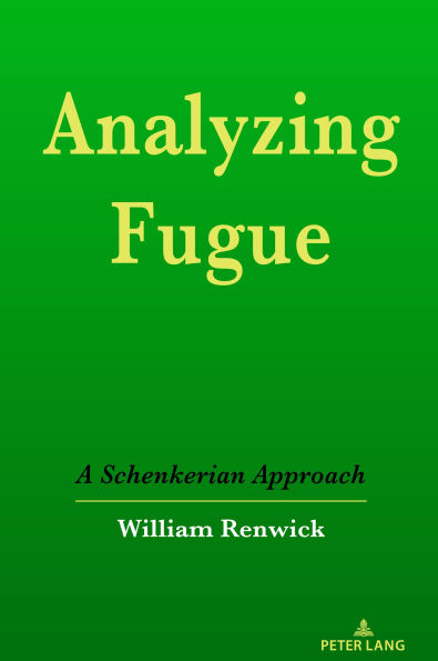 Analyzing Fugue: A Schenkerian Approach