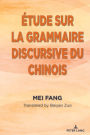 Étude sur la grammaire discursive du chinois