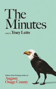 Title: The Minutes, Author: Tracy Letts