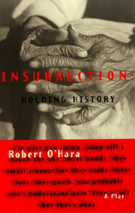 Title: Insurrection: Holding History: Revised Edition, Author: Robert O'Hara