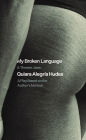My Broken Language: A Theater Jawn: A Play Based on the Author's Memoir