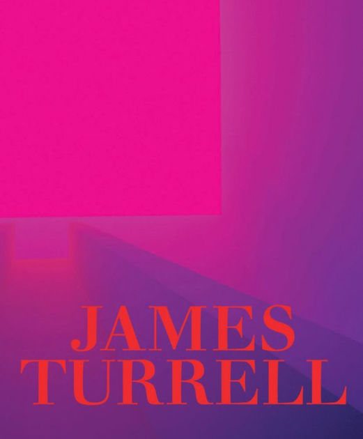 James Turrell: A Retrospective by James Turrell, Hardcover
