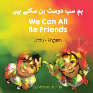 Title: We Can All Be Friends (Urdu-English), Author: Michelle Griffis