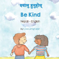 Title: Be Kind (Nepali-English), Author: Livia Lemgruber