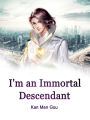 I'm an Immortal Descendant: Volume 12