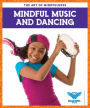 Mindful Music and Dancing