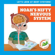 Title: Noah's Nifty Nervous System, Author: Mari C Schuh