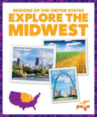 Title: Explore the Midwest, Author: Spanier Kristine Mlis