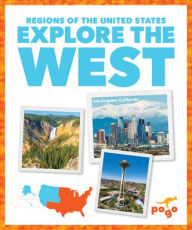 Title: Explore the West, Author: Spanier Kristine Mlis