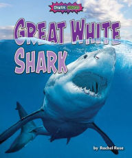 Title: Great White Shark, Author: Rachel Rose