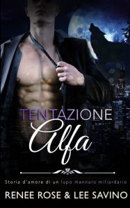 Title: Tentazione Alfa, Author: Renee Rose