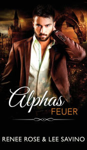 Title: Alphas Feuer, Author: Renee Rose