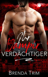 Title: Ihr Vampir Verdächtiger, Author: Brenda Trim