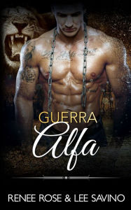 Title: Guerra Alfa, Author: Renee Rose