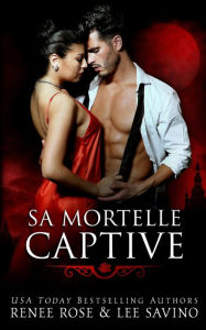 Title: Sa Mortelle Captive, Author: Renee Rose