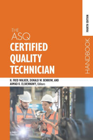 Title: The ASQ Certified Quality Technician Handbook, Author: Harvey Fred Walker