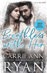 Title: Breathless With Her, Author: Carrie Ann Ryan