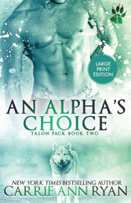 Title: An Alpha's Choice, Author: Carrie Ann Ryan