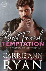 Title: Best Friend Temptation, Author: Carrie Ann Ryan