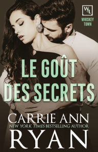 Title: Le goût des secrets, Author: Carrie Ann Ryan