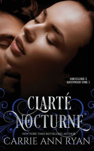 Title: Clarté nocturne, Author: Carrie Ann Ryan