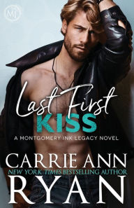Title: Last First Kiss, Author: Carrie Ann Ryan