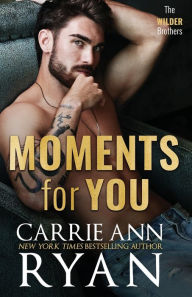 Title: Moments for You, Author: Carrie Ann Ryan