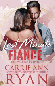 Title: Last Minute FiancÃ¯Â¿Â½, Author: Carrie Ann Ryan