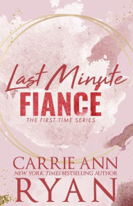 Title: Last Minute FiancÃ¯Â¿Â½ - Special Edition, Author: Carrie Ann Ryan