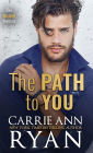 The Path to You