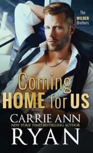 Title: Coming Home for Us, Author: Carrie Ann Ryan